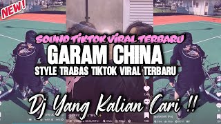 Download Lagu DJ GARAM CINA STYLE TRABAS REMIX FULLBASS TIKTOK VIRAL TERBARU 2025 MP3