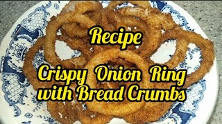 #How to do bread crumb?Crispy Onion  Ring  with bread crumbs