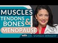 Preparing your muscles tendons  bones for menopause with dr vonda wright