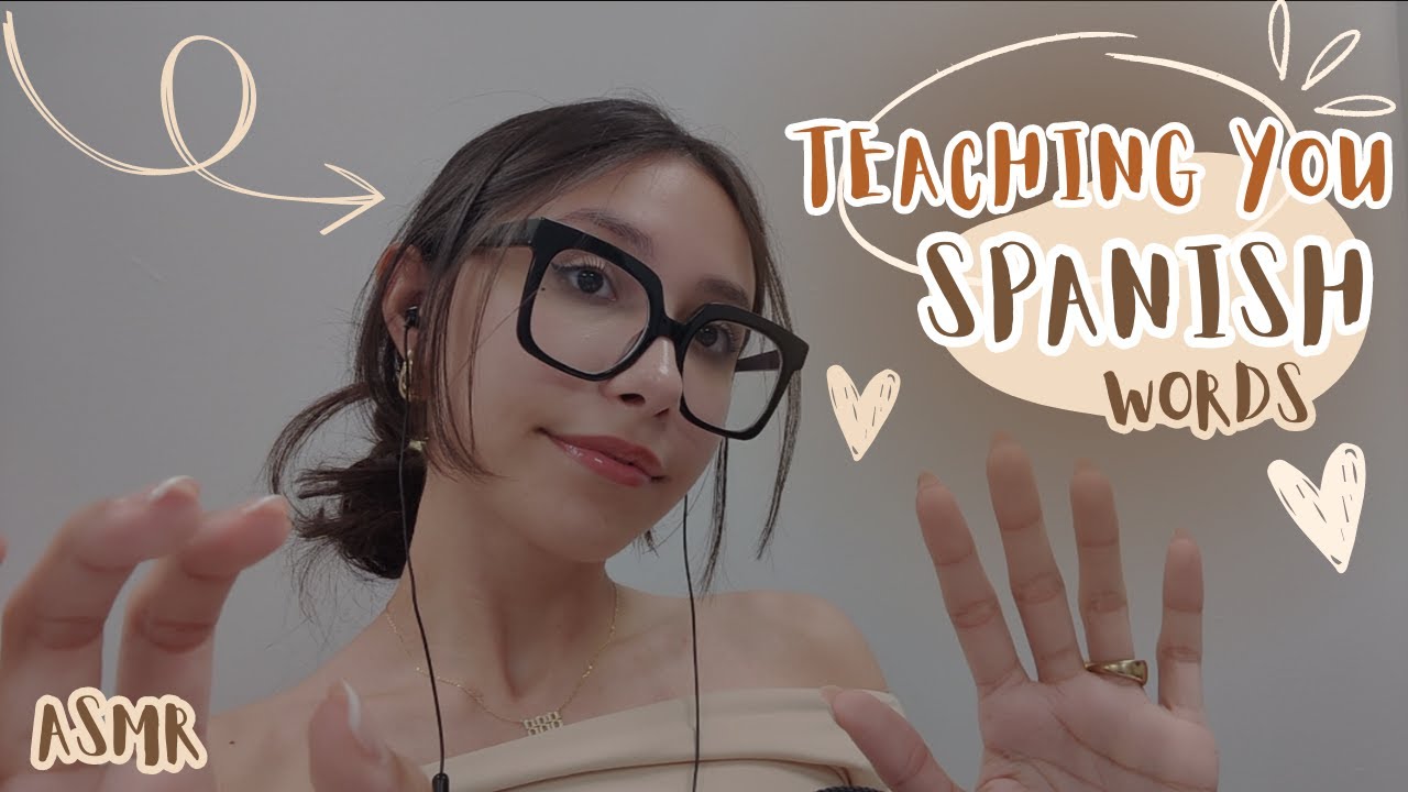 ASMR | Teaching You Words in Spanish You've Never Heard Before