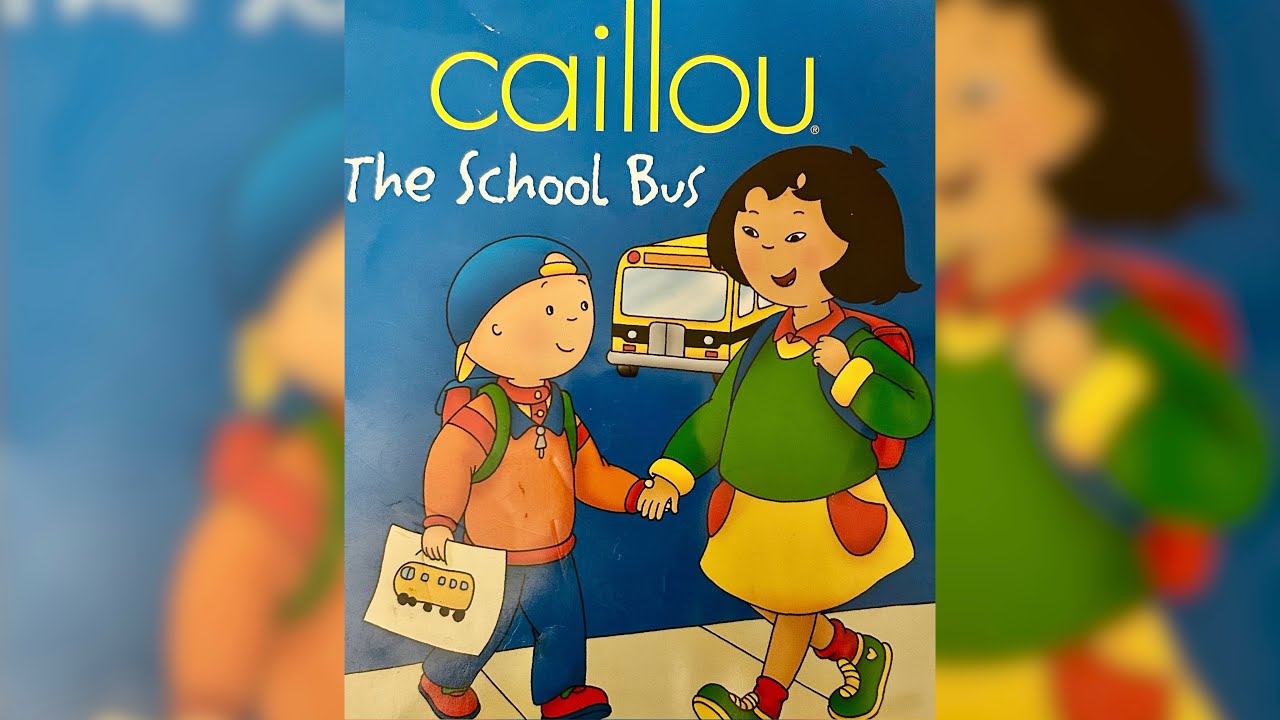 Caillou 💙 the school bus 🚌 