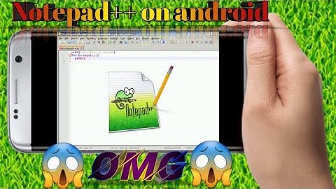 Notepad ++ on android | Run notepad ++ on android
