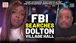 FBI Raids Dolton Village Hall: Explosive Investigation Unfolds Amid Mayor Henyard Corruption Claims