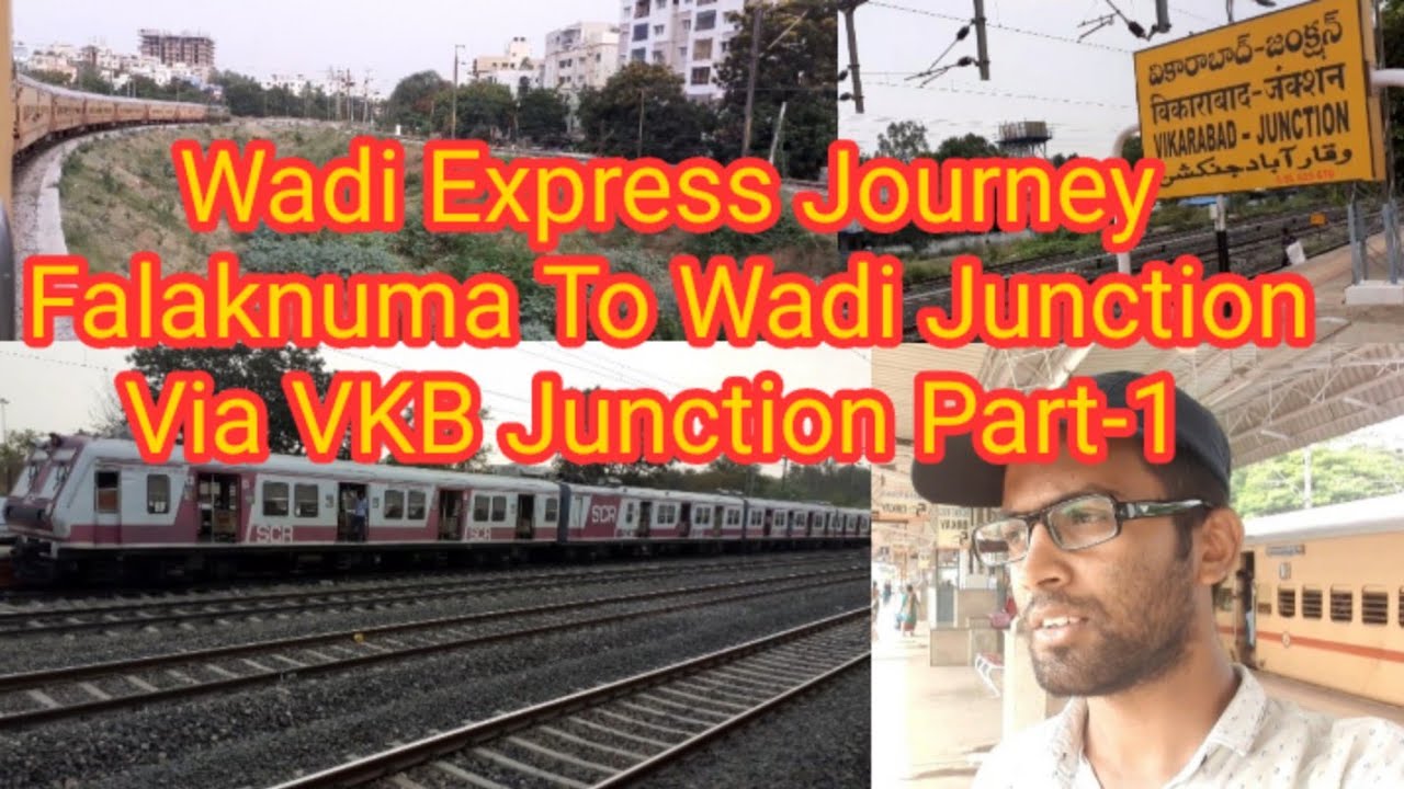 Wadi Express  Falaknuma To Wadi Jn Via VKB Jn || Part-1|| Train Journey 🚉