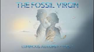 THE FOSSIL VIRGIN | Luminous Autopsy Volume I [FULL ALBUM] (ARTROCK / PROGROCK / JAZZ ROCK)