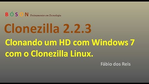 Clonezilla - Clonando um HD com Windows usando o Linux