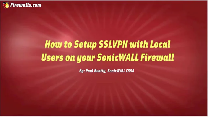 SonicWALL How To: Configure SSL VPN with Local Authentication