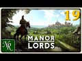 Manor Lords Ep 19| Running 3 Provinces: What