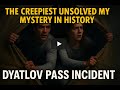 Dyatlov Pass: Unsolved Mystery