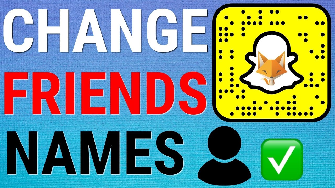 How To Change Friends Name On Snapchat - YouTube