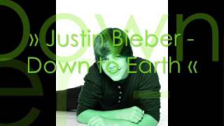 Justin Bieber Down to Earth NEW SONG!!