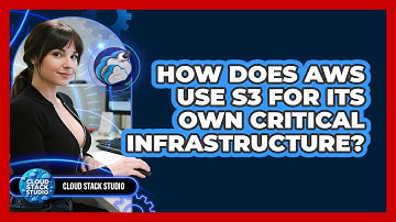 How Does AWS Use S3 For Its Own Critical Infrastructure? - Cloud Stack Studio