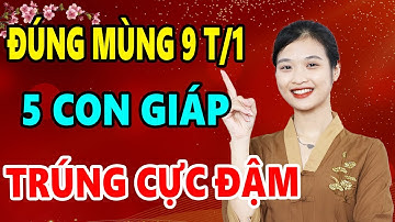 THẦN TÀI RÁT CỔ GỌI TÊN 5 Con Giáp TRÚNG QUẢ CỰC ĐẬM, LĨNH TIỀN TỶ GIÀU Ú Ụ Đúng MÙNG 9  T/1