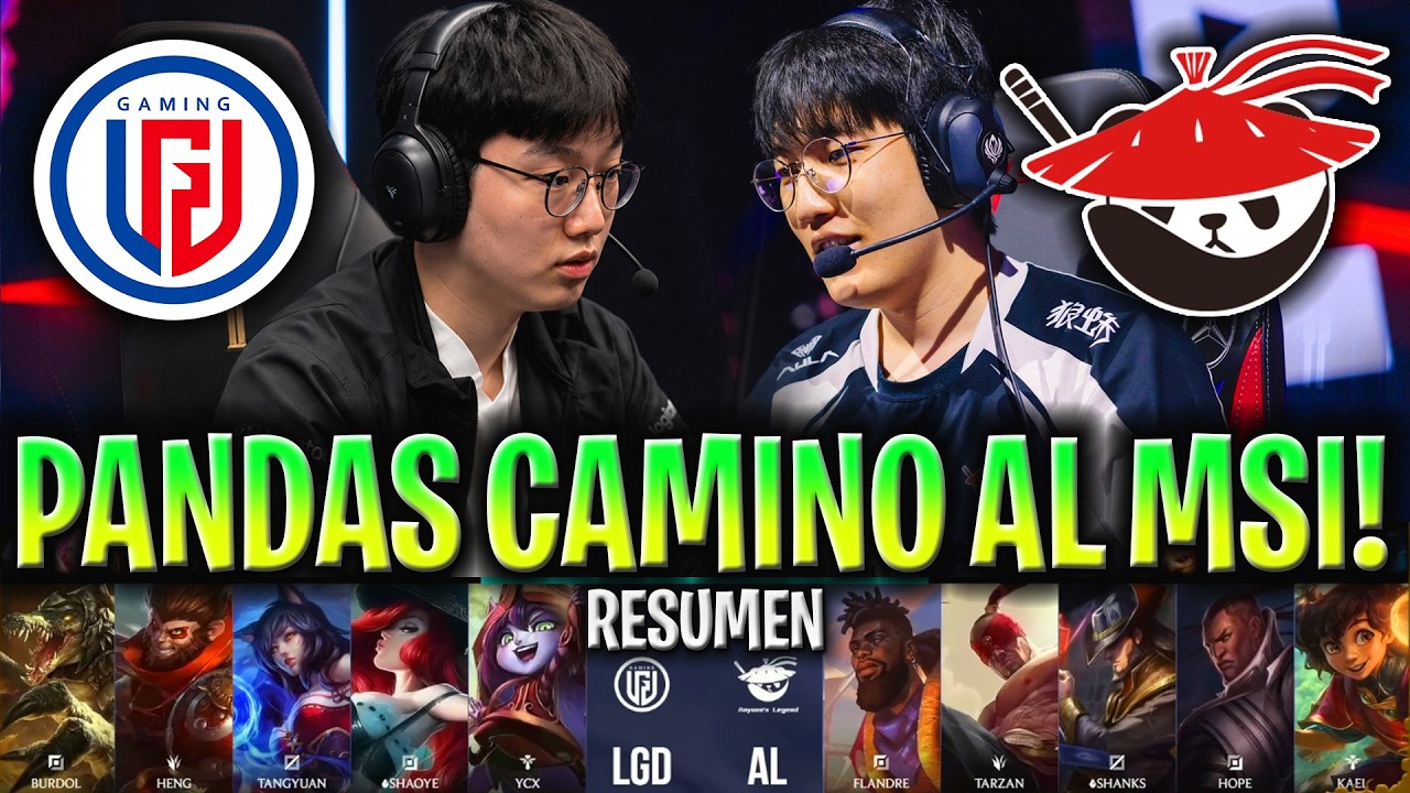 LOS PANDAS CAMINO AL MSI! 😱PUEDEN LLEGAR A LA FINAL🔥 | AL vs LGD Resumen Completo LPL Playoffs
