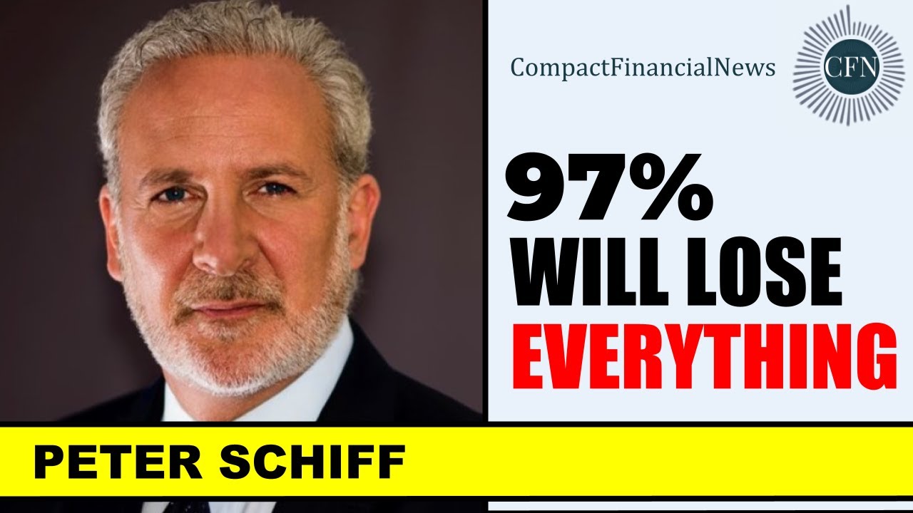 Peter Schiff: 97% Will Lose EVERYTHING When This Happens. Save Yourself ...