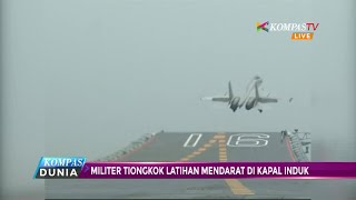 Mendarat di Kapal Induk Jadi Fokus Latihan Militer Tiongkok