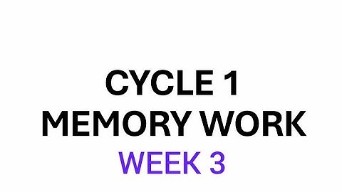 Cycle 1 Week 3 Memory Work