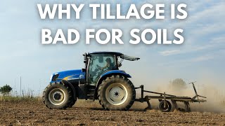 Tillage is a Major Problem that Ruins Soils