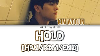 Hold By Kim Woojin (Colour Coded Lyrics) [Han/Rom/Eng]