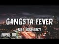 NBA Youngboy - Gangsta Fever (Lyrics)