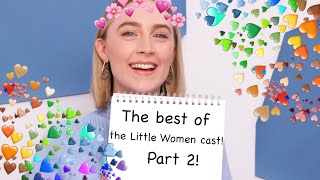 The best of the Little Women cast! (Part Two)