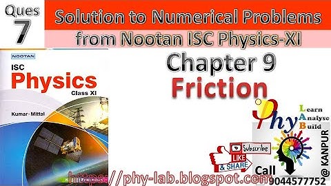 Q7) Chapter 9: Friction | Solution to Numerical Problem from Nootan Physics | Class 11