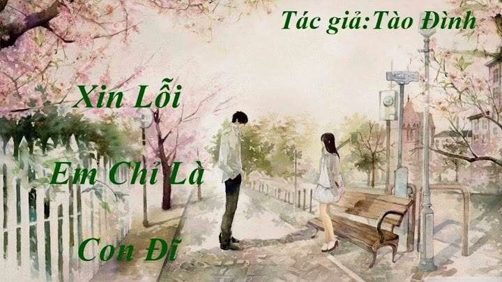 Truyện xin lỗi em chỉ là con đỹ full năm 2024