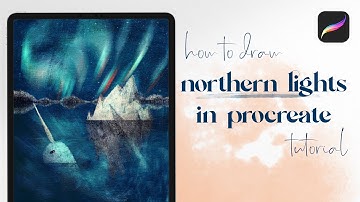 How to Draw Northern Lights in Procreate - Tutorial