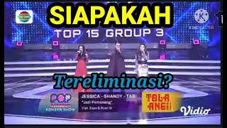 YANG TERELIMINASI POP ACADEMY TOP 15 GRUP 3 TADI MALAM