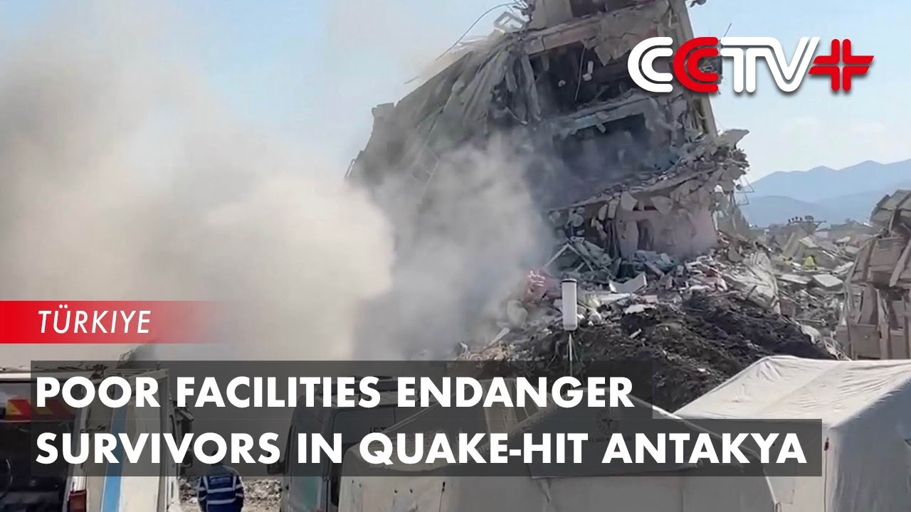 Poor Facilities Endanger Survivors in Quake-hit Antakya