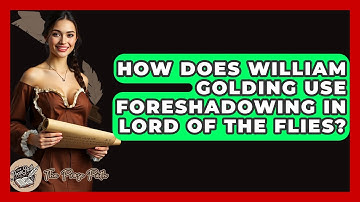 How Does William Golding Use Foreshadowing In Lord Of The Flies? - The Prose Path