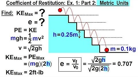 Physics - Test Your Knowledge: Momentum (8 of 20) Coeff. of Restitution Ex. 1: Part 2/2 (Metric)