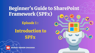 🚀 Introduction to SharePoint Framework (SPFx) | Beginner’s Guide to Modern SharePoint Development