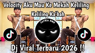 VELOCITY AKU MAU KE MEKKAH 🕋 • AKU MAU KE MEKKAH BERKELILING KA'BAH VIRAL TREND TIKTOK TERBARU 2026 