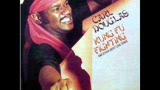 Kung Fu Fighting - Carl Douglas