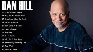 Dan Hill Greatest Hits Playlist Of All Time | Best song of Dan Hill (Full Album) 2021