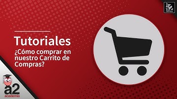 Tutorial: ¿Como comprar en nuestro Carrito de Compras?