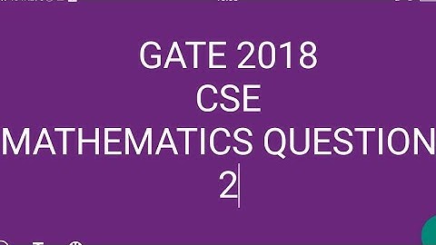 Gate 2018 cse memory based maths questions / cse and IT memory based paper analysis / gate 2018 cse