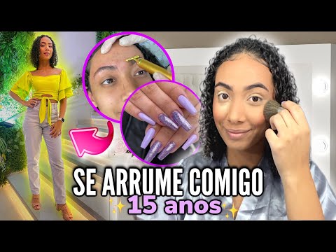 ARRUMA-SE COMIGO PARA FESTA DE 15 ANOS!