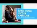 Yoga 1 jam pemula  lanjutan semua bisa ikut untuk daerah panggul yang lebih kuat dan lentur