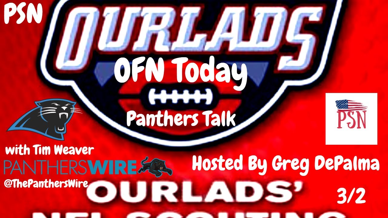 OFN Today (3/2 – Carolina Panthers talk)