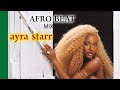 Afrobeat ayra starr 2023 non stop mix