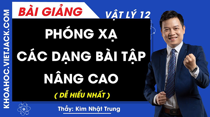 Bài tập nâng cao vật lý 12 chuong 5 năm 2024