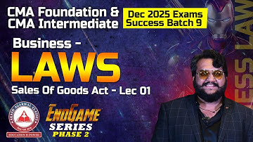 CMA Foundation & Inter | LAW Revision - Lec 31 Sales Of Goods Act Part 1 | Dec 2025