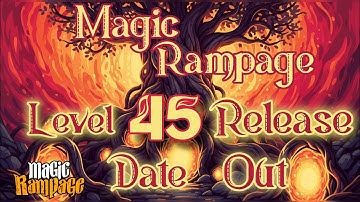 Magic Rampage level 45 Unlock Date Out || Magic Rampage New Update || Magic Rampage Gameplay ||