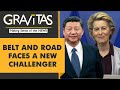 Gravitas: Europe wants to neutralise Chinese debt traps