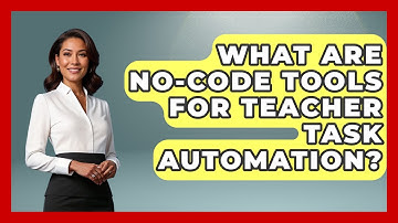 What Are No-code Tools For Teacher Task Automation? - Teacher Tech Toolbox