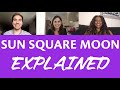 SUN SQUARE MOON EXPLAINED | Astrology Aspects