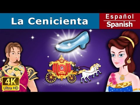 La Cenicienta | Cinderella in Spanish | Spanish Fairy Tales