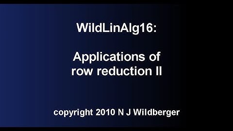 Applications of row reduction II | Geometric Linear Algebra 16 | NJ Wildberger